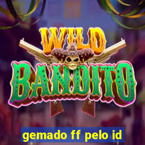 gemado ff pelo id